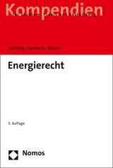 Energierecht - Jürgen Kühling, Winfried Rasbach, Claudia Busch