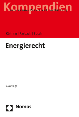 Energierecht - Jürgen Kühling, Winfried Rasbach, Claudia Busch