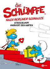 Die Schlümpfe nach Berliner Schnauze: Atzeschlumpf markiert den Harten -  Peyo