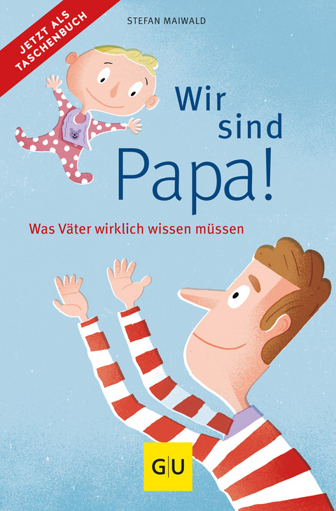 Wir sind Papa! - Stefan Maiwald