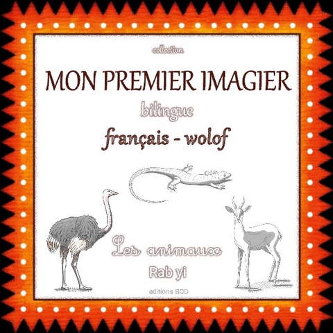 Mon premier imagier bilingue franÃ§ais wolof - Audrey Janvier