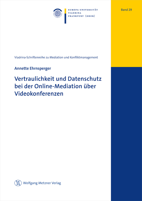 Vertraulichkeit und Datenschutz bei der Online-Mediation über Videokonferenzen - Annette Ehrnsperger