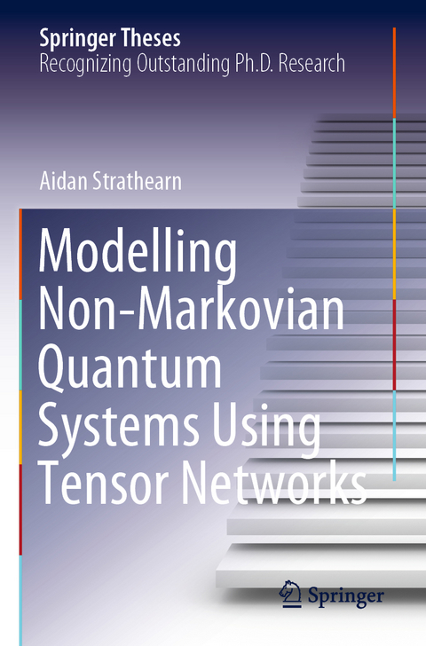 Modelling Non-Markovian Quantum Systems Using Tensor Networks - Aidan Strathearn