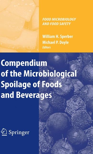 Compendium of the Microbiological Spoilage of Foods and Beverages - 