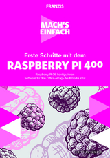 Mach's einfach: Erste Schritte mit Raspberry Pi 400 - Christian Immler