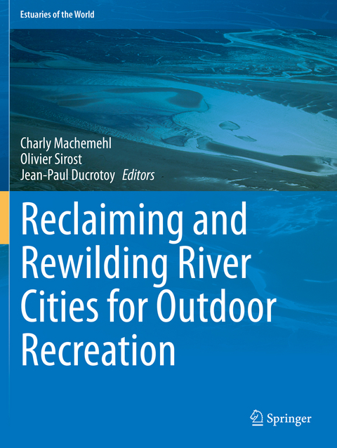 Reclaiming and Rewilding River Cities for Outdoor Recreation - 