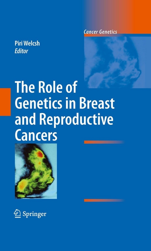 The Role of Genetics in Breast and Reproductive Cancers - 