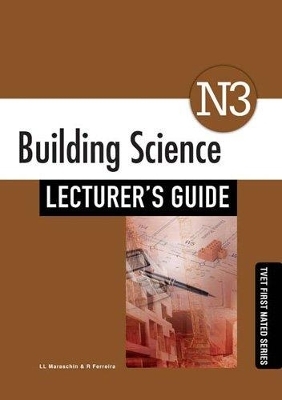 Building Science N3 Lecturer's Guide - L.L. Maraschin, R. Ferreira