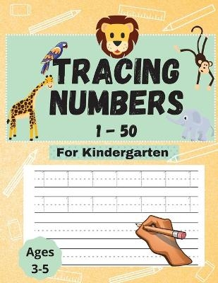 Tracing Numbers 1-50 For Kindergarten - Jessa Joy