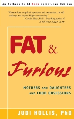 Fat & Furious - Judi Hollis, Hollis Seminars