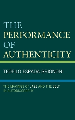 The Performance of Authenticity - Teófilo Espada-Brignoni