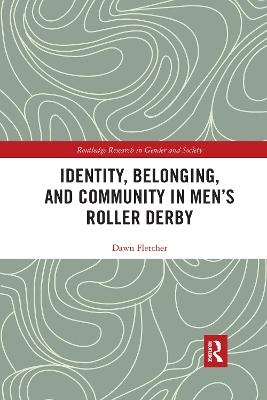 Identity, Belonging, and Community in Men’s Roller Derby - Dawn Fletcher