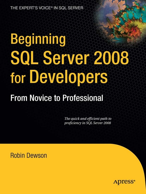 Beginning SQL Server 2008 for Developers - Robin Dewson