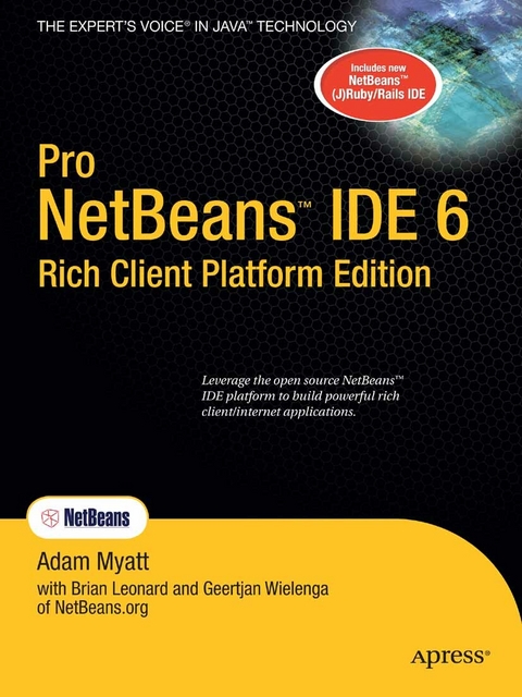 Pro Netbeans IDE 6 Rich Client Platform Edition - Adam Myatt