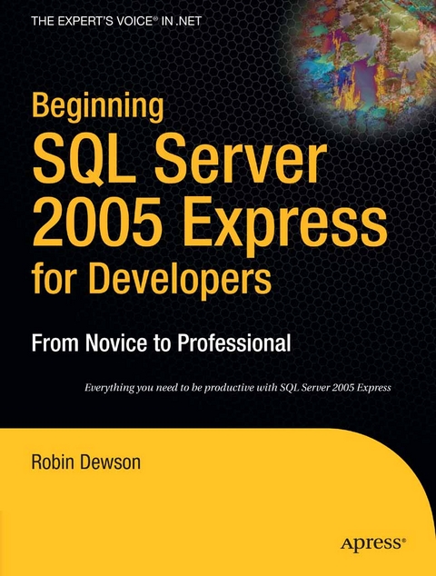 Beginning SQL Server 2005 Express for Developers - Robin Dewson