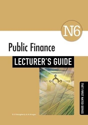 Public Finance N6 Lecturer's Guide - A. Kruger, D.O. Dougherty