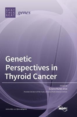 Genetic Perspectives in Thyroid Cancer