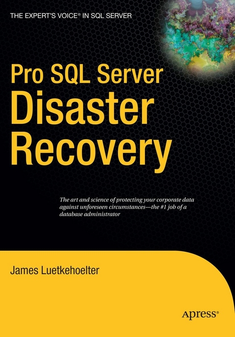 Pro SQL Server Disaster Recovery - James Luetkehoelter