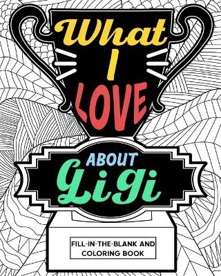 What I Love About Gigi Coloring Book -  Paperland