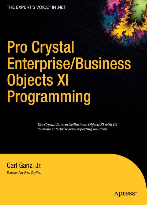 Pro Crystal Enterprise / BusinessObjects XI Programming - Carl Ganz