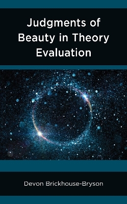 Judgments of Beauty in Theory Evaluation - Devon Brickhouse-Bryson