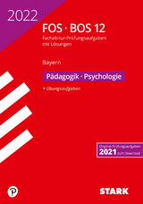 STARK Abiturprüfung FOS/BOS Bayern 2022 - Pädagogik/Psychologie 12. Klasse - 