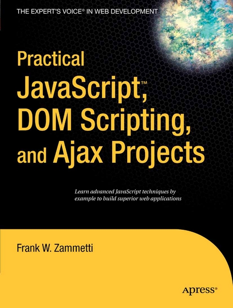 Practical JavaScript, DOM Scripting and Ajax Projects - Frank Zammetti