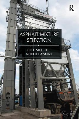 Asphalt Mixture Selection - Cliff Nicholls, Arthur Hannah