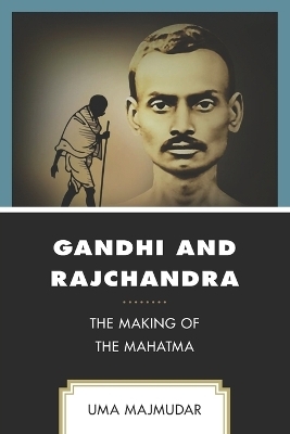 Gandhi and Rajchandra - Uma Majmudar