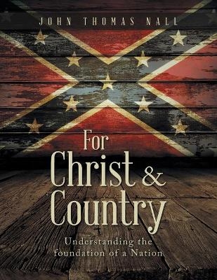 For Christ & Country - John Thomas Nall