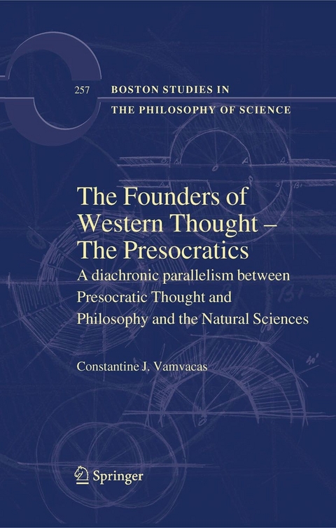 The Founders of Western Thought – The Presocratics - Constantine J. Vamvacas