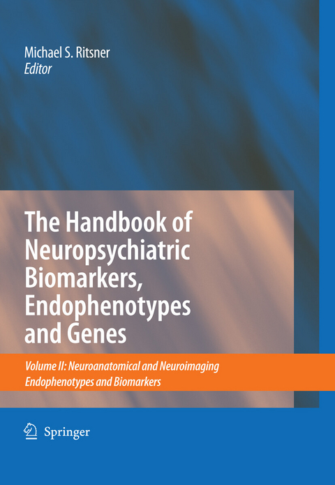 The Handbook of Neuropsychiatric Biomarkers, Endophenotypes and Genes - 