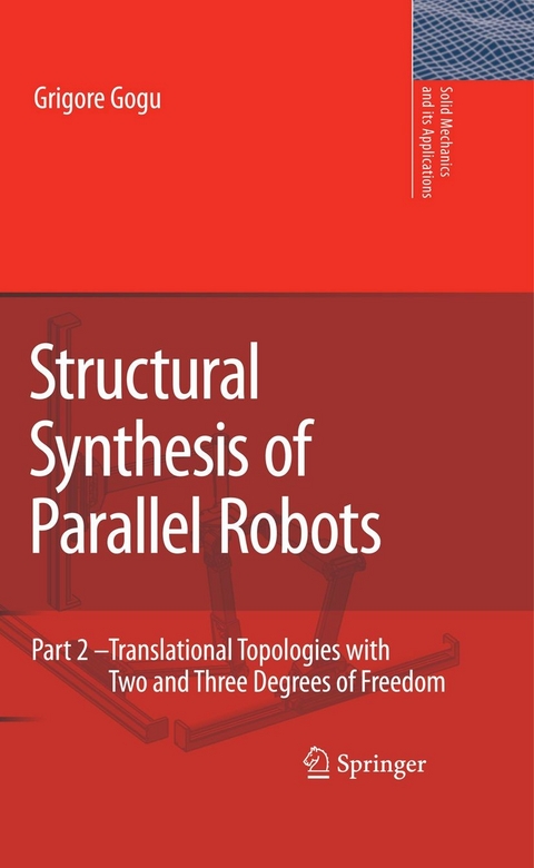 Structural Synthesis of Parallel Robots -  Grigore Gogu