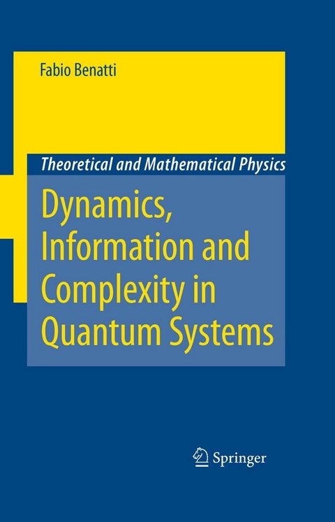 Dynamics, Information and Complexity in Quantum Systems - Fabio Benatti