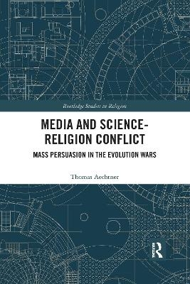 Media and Science-Religion Conflict - Thomas Aechtner