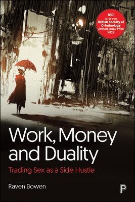 Work, Money and Duality - Raven Bowen