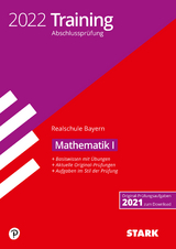 STARK Training Abschlussprüfung Realschule 2022 - Mathematik I - Bayern