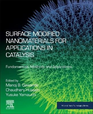 Surface Modified Nanomaterials for Applications in Catalysis - 