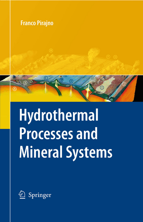 Hydrothermal Processes and Mineral Systems - Franco Pirajno