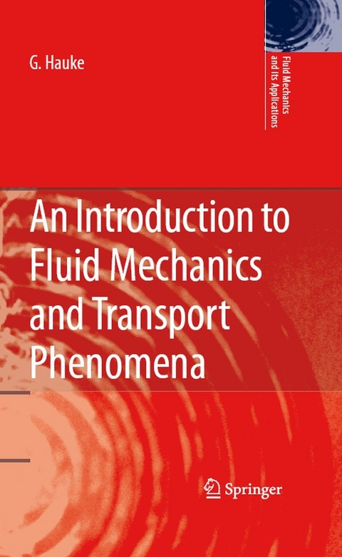 Introduction to Fluid Mechanics and Transport Phenomena -  G. Hauke