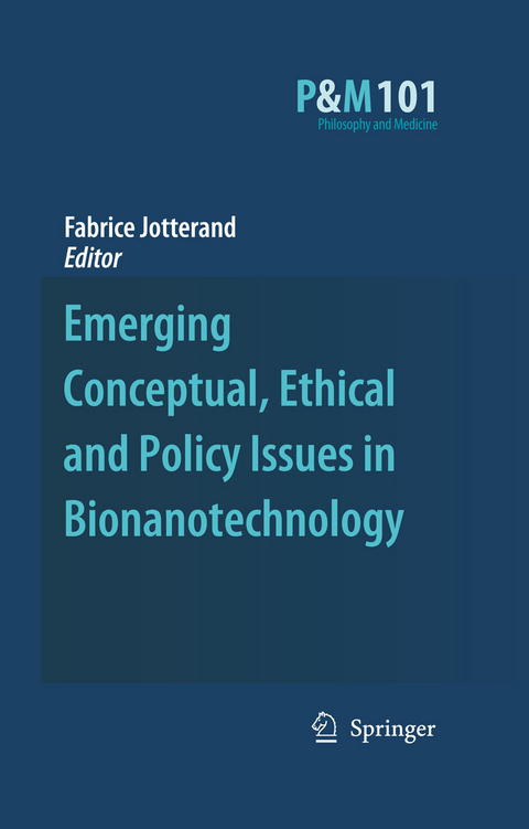 Emerging Conceptual, Ethical and Policy Issues in Bionanotechnology - 