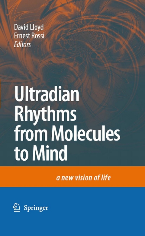 Ultradian Rhythms from Molecules to Mind - 