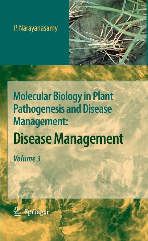 Molecular Biology in Plant Pathogenesis and Disease Management: - P. Narayanasamy