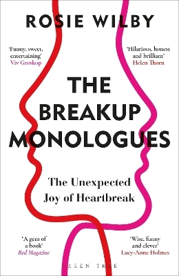 The Breakup Monologues - Rosie Wilby