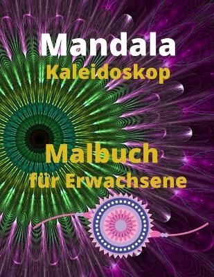 Mandala Kaleidoskop Malbuch für Erwachsene - Ivory Hoffman