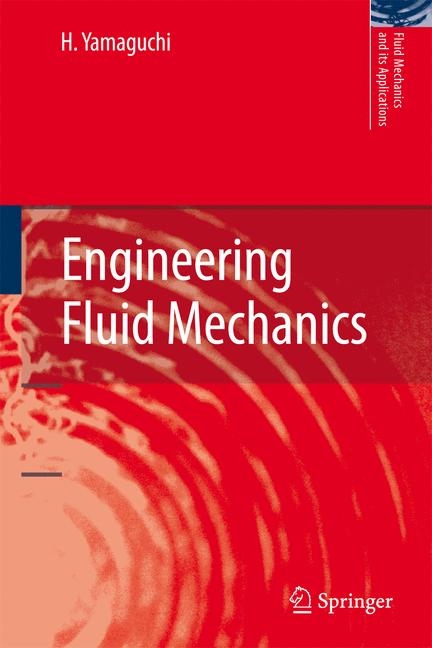 Engineering Fluid Mechanics -  H. Yamaguchi