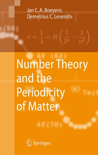 Number Theory and the Periodicity of Matter - Jan C. A. Boeyens, Demetrius C. Levendis