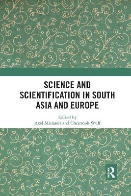 Science and Scientification in South Asia and Europe - 