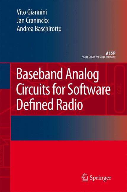 Baseband Analog Circuits for Software Defined Radio -  Andrea Baschirotto,  Jan Craninckx,  Vito Giannini