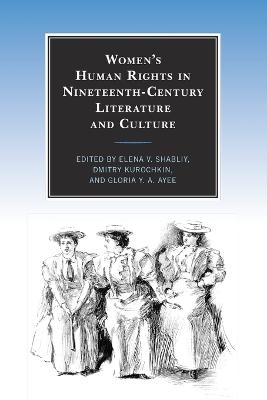 Women’s Human Rights in Nineteenth-Century Literature and Culture - 